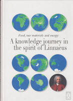 Food, raw materials and energy: A knowledge journey in the spirit of Linnaeus