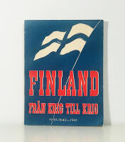 Finland. Fr&aring;n krig till krig 1939-1940-1941