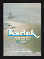 Karluk. The Great Untold Story of Arctic Exploration. Foreword by Magnus Magnusson