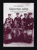 S&aring;garnas s&aring;ng. Folkligt musicerande i s&aring;gverkssamh&auml;llet Holmsund 1850-1980