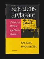 Kejsarens arvtagare. En bok om Weimarrepublikens Tyskland 1919-1933