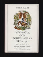 V&auml;stg&ouml;ta och Bohusl&auml;nska resa 1742 Med anm&auml;rkningar uti historia naturali, fysik, medicin, ekonomi, antikviteter etc. J&auml;mte n&ouml;diga figurer