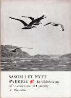 S&aring;som i et nytt Swerige. En bilderbok med fotografier fr&aring;n V&auml;stkusten, tagna i anslutning till Carl Linn&aelig;i V&auml;stg&ouml;taresa 1746 och hans bes&ouml;k i G&ouml;teborg och Bohusl&auml;n
