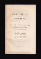 Om utveckling. Akademisk Afhandling hvars f&ouml;rsta del med tillst&aring;nd af vidt ber&ouml;mda filosofiska Fakulteten i Upsala f&ouml;r filosofiska gradens erh&aring;llande kommer att f&ouml;rsvaras af Gustaf Adolf Magnusson, Filos. Kand. af G&ouml;teborgs Landskap, &aring; Stora Gustavianska L&auml;rosalen Tisdagen den 18 Maj 1869, p. v. t. f. m.