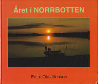 &Aring;ret i Norrbotten. The Year in Norrbotten. Das Jahr in Norrbotten