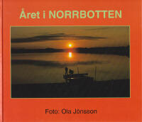 &Aring;ret i Norrbotten. The Year in Norrbotten. Das Jahr in Norrbotten