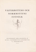V&auml;sterbottens och Norrbottens fotfolk. Minnesskrift vid Kungl. V&auml;sterbottens Regementes 300-&aring;rsjubileum 1924. Med bitr&auml;de av Nils G. Belfrage och Bertil Steckz&eacute;n (1885-?)