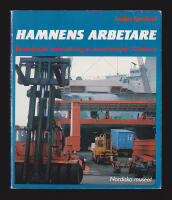 Hamnens arbetare. En etnologisk unders&ouml;kning av stuveriarbetet i G&ouml;teborg