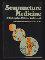 Acupuncture Medicine. Its Historical and Clinical Background