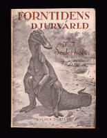 Forntidens djurv&auml;rld. Med s&auml;rskild h&auml;nsyn till ryggradsdjuren. Enligt Osborn, Scott, Lucas, Abel m. fl. skildrad av J. J. Sederholm