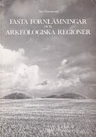 Fasta fornl&auml;mningar och arkeologiska regioner