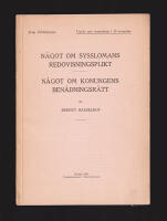 N&aring;got om sysslomans redovisningsplikt. N&aring;got om konungens ben&aring;dningsr&auml;tt