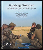 Uppdrag veteran. Om svenska milit&auml;ra utlandsveteraner
