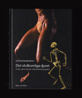 Det ofullkomliga djuret. Kropp, sj&auml;l och livsstil i ett evolution&auml;rt perspektiv