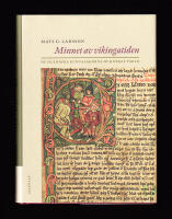 Minnet av vikingatiden. De isl&auml;ndska kungasagorna och deras v&auml;rld