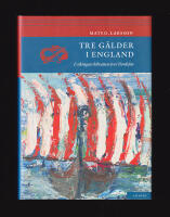 Tre g&auml;lder i England. I vikingarnas k&ouml;lvatten &ouml;ver Nordsj&ouml;n