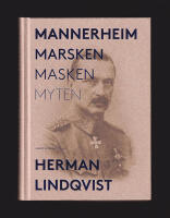 Mannerheim. Marsken - masken - myten