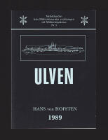 Ulven. Redovisning av de faktiska omst&auml;ndigheterna kring ub&aring;ten Ulvens f&ouml;rlisning
