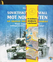 Sovjetiskt storanfall mot Norrbotten! S&aring; skulle Sverige f&ouml;rsvaras. Planer, krigsspel, bergrum och ledningscentraler i norr under kalla kriget