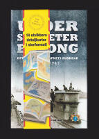 Under sju meter betong. Det tyska ub&aring;tsvapnets bunkrar 1941-1945