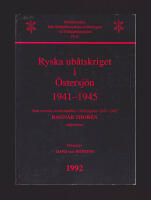 Ryska ub&aring;tskriget i &Ouml;stersj&ouml;n 1941-1945. Den svenske marinattach&eacute;n i Helsingfors 1942-1945 Ragnar Thor&eacute;n rapporterar