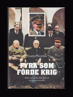 Fyra som f&ouml;rde krig. Hitler, Stalin, Churchill, Roosevelt och de id&eacute;er de slogs f&ouml;r