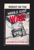 Insight on the Middle-East War. By the Insight Team of the Sunday Times (Israel-Arab War 1973)