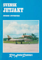 Svenskt jetjakt. Swedish jetfighters