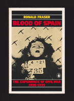 Blood of Spain. The Experience of Civil War, 1936-1939