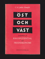 &Ouml;st och v&auml;st. Synpunkter p&aring; krigspotential och fredsekonomi