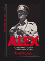 Alex. Life of Field Marshal Earl Alexander of Tunis