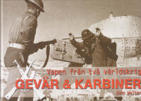 Vapen fr&aring;n tv&aring; v&auml;rldskrig. Gev&auml;r & karbiner