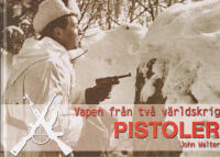 Vapen fr&aring;n tv&aring; v&auml;rldskrig. Pistoler