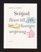 Svitjod. Resor till Sveriges ursprung