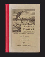 Sveriges f&aring;glar korta beskrifningar j&auml;mte redog&ouml;relse f&ouml;r deras lefnadss&auml;tt, f&ouml;rkomst, h&auml;ckzoner och flyttningstider. Med 228 f&aring;gelbilder