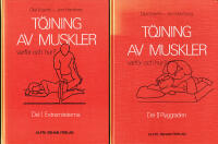 T&ouml;jning av muskler. Varf&ouml;r och hur?. En effektiv behandlingsmetod vid sm&auml;rta och inskr&auml;nkt r&ouml;rlighet. Del I. Extremiteterna + Del II, Ryggraden (komplett)