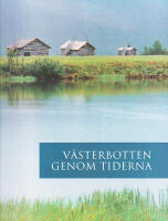 V&auml;sterbotten genom tiderna. [Del 2]