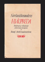 Norrlandshusmoderns hj&auml;lpreda. R&aring;d och anvisningar r&ouml;rande bostadens v&aring;rd och personlig h&auml;lsov&aring;rd samt f&ouml;dans beredning och tillagning m. m. Utarbetad av tillkallade sakkunniga och utgiven av Kungl. Medicinalstyrelsen