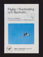 F&aring;glar i Nordmaling och Bjurholm. En bok om f&aring;gellivet i &Aring;ngermanlandsdelen av V&auml;sterbottens l&auml;n