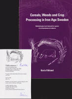 Cereals, Weeds and Crop Processing in Iron Age Sweden. Methodological and interpretive aspects of archaeobotanical evidence