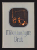 Wikmanshytte bruksegendomar och deras &auml;gare genom tiderna
