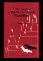 Arctic Animals in Relation to Climatic Fluctuations. With 101 Figures and 3 Tables in the Text