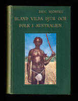 Bland vilda djur och folk i Australien. Med 34 planscher, 197 textfigurer samt 3 kartor