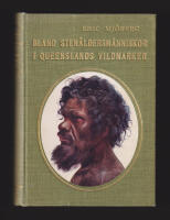 Bland sten&aring;ldersm&auml;nniskor i Queenslands vildmarker. Med 31 planscher, 226 textfigurer samt 2 kartor