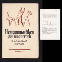 Hemgymnastiken g&ouml;r underverk. Motionsprogram med r&aring;d och anvisningar f&ouml;r friska och klena