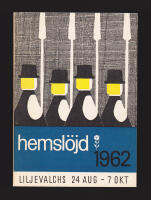 Hemsl&ouml;jd 1962. Liljevalchs konsthall 24 augusti - 7 oktober 1962