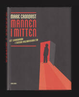 Mannen i mitten. Ett spiondrama i svensk kallakrigskultur