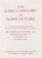 The Early History of Agriculture. A Joint Symposium of the Royal Society and the British Academy