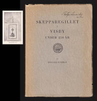 Skepparegillet i Visby under 250 &aring;r. Bilder ur Gotlands sj&ouml;fartshistoria