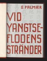 Vid Yangtseflodens str&auml;nder. Fr&aring;n svenska missionsf&ouml;rbundets arbete i Centralkina &aring;ren 1890-1940